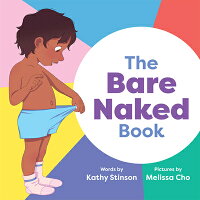 The Bare Naked Book /ANNICK PR/Kathy Stinson